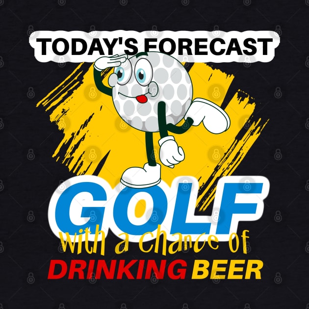 Today's Forecast ~ Golf With a Chance of Drinking Beer by Wilcox PhotoArt